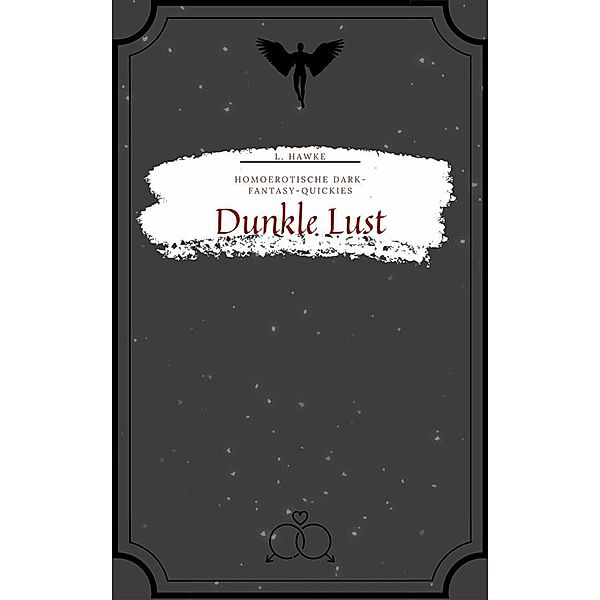 Dunkle Lust, L. Hawke