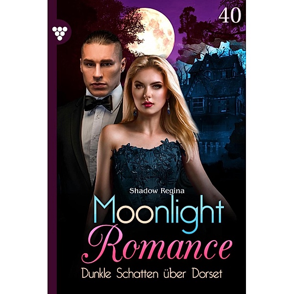 Dunkle Schatten über Dorset / Moonlight Romance Bd.40, Regina Shadow