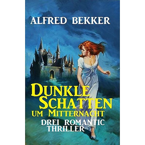 Dunkle Schatten um Mitternacht, Alfred Bekker