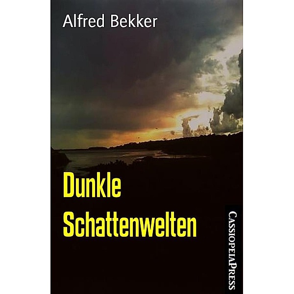 Dunkle Schattenwelten, Alfred Bekker