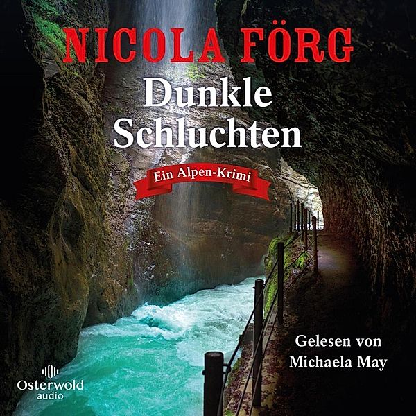 Dunkle Schluchten,2 Audio-CD, 2 MP3, Nicola Förg