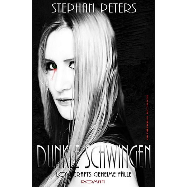 Dunkle Schwingen - Lovecrafts geheime Fälle, Stephan Peters