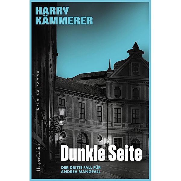 Dunkle Seite / Mangfall ermittelt Bd.3, Harry Kämmerer
