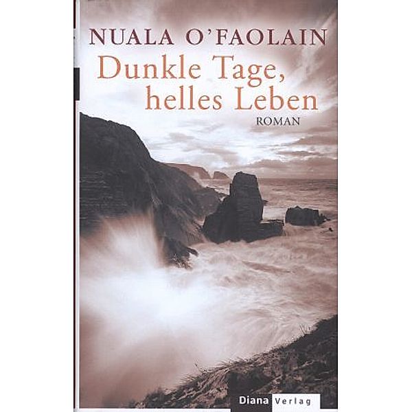 Dunkle Tage, helles Leben, Nuala O'faolain