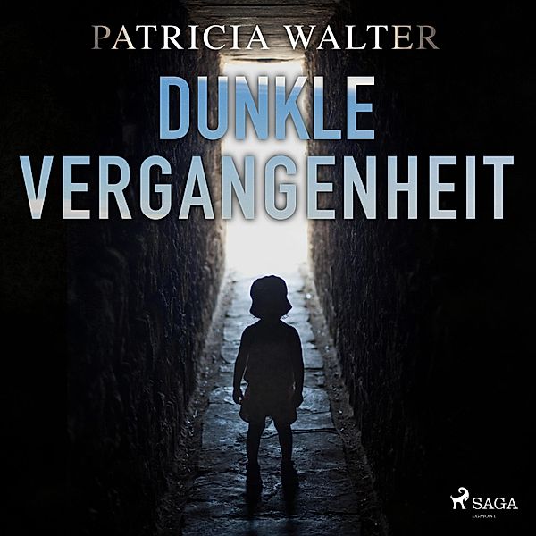 Dunkle Vergangenheit (Ungekürzt), Patricia Walter