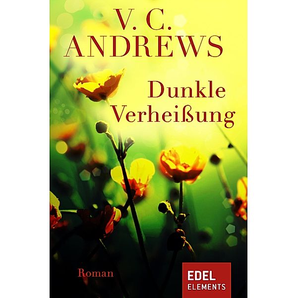 Dunkle Verheissung / Die Landry-Saga Bd.2, V. C. ANDREWS