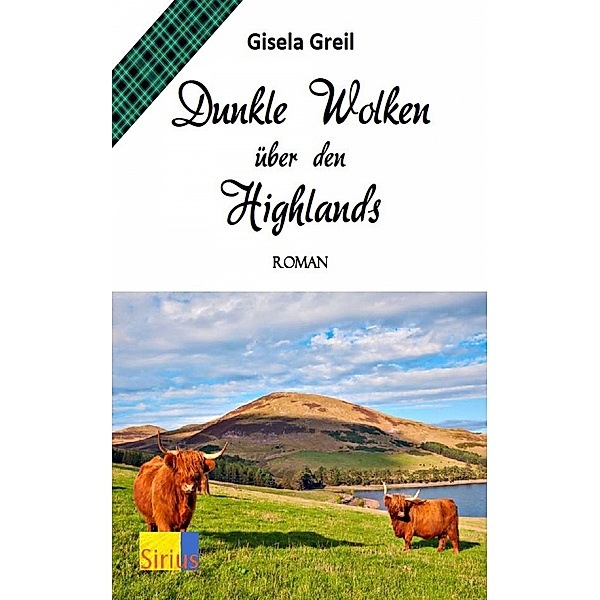 Dunkle Wolken über den Highlands, Gisela Greil