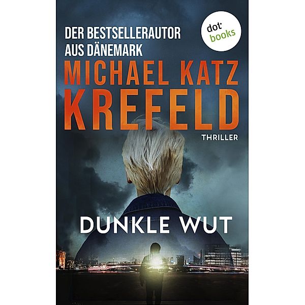 Dunkle Wut / Cecilie-Mars Bd.1, Michael Katz Krefeld