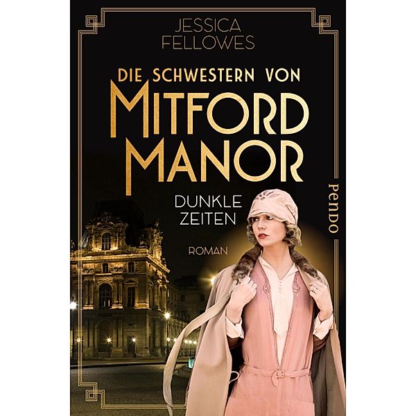 Dunkle Zeiten / Die Schwestern von Mitford Manor Bd.3, Jessica Fellowes