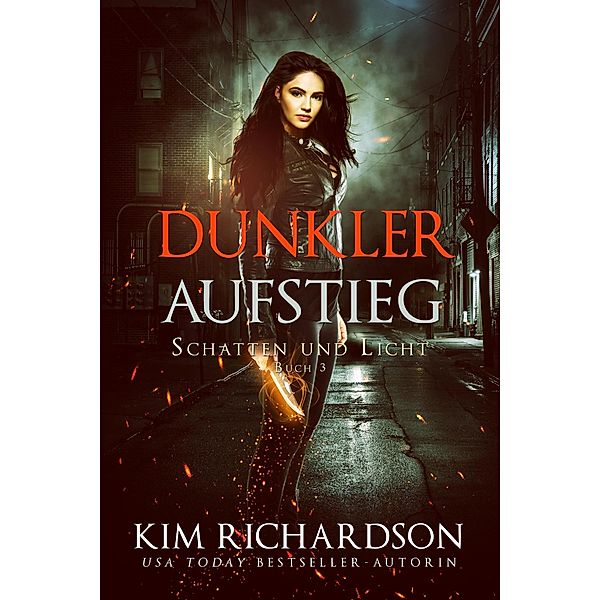 Dunkler Aufstieg (Schatten und Licht, #3) / Schatten und Licht, Kim Richardson