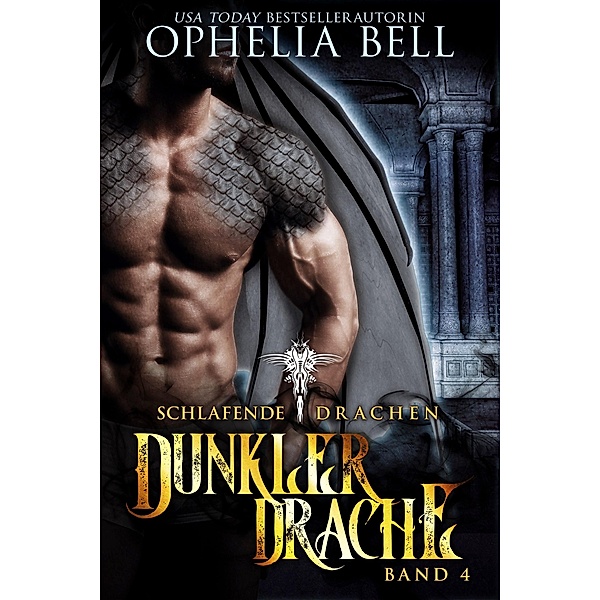 Dunkler Drache / Schlafende Drachen Bd.4, Ophelia Bell