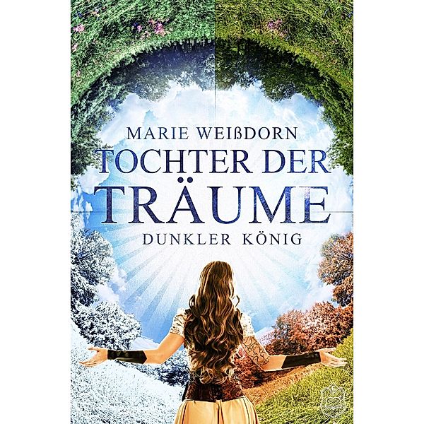 Dunkler König / Tochter der Träume Bd.2, Marie Weissdorn