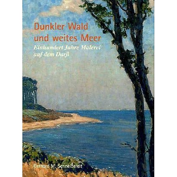 Dunkler Wald und Weites Meer, Gerhard M. Schneidereit