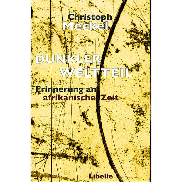 Dunkler Weltteil, Christoph Meckel