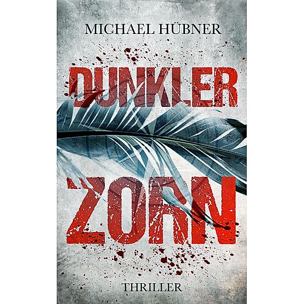 Dunkler Zorn / Chris Bertram Bd.4, Michael Hübner
