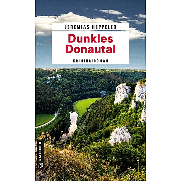 Dunkles Donautal / Kommissarin Tilda Marder Bd.1, Jeremias Heppeler