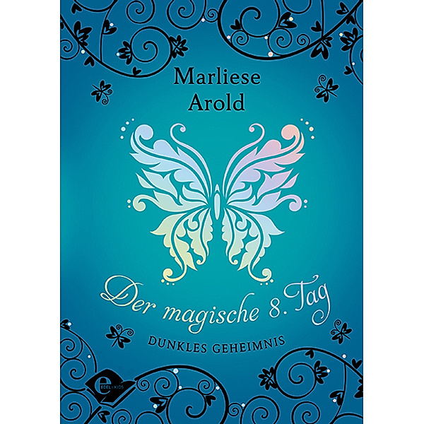 Dunkles Geheimnis / Der magische achte Tag Bd.2, Marliese Arold