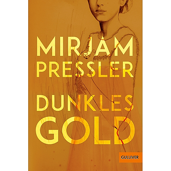 Dunkles Gold, Mirjam Pressler