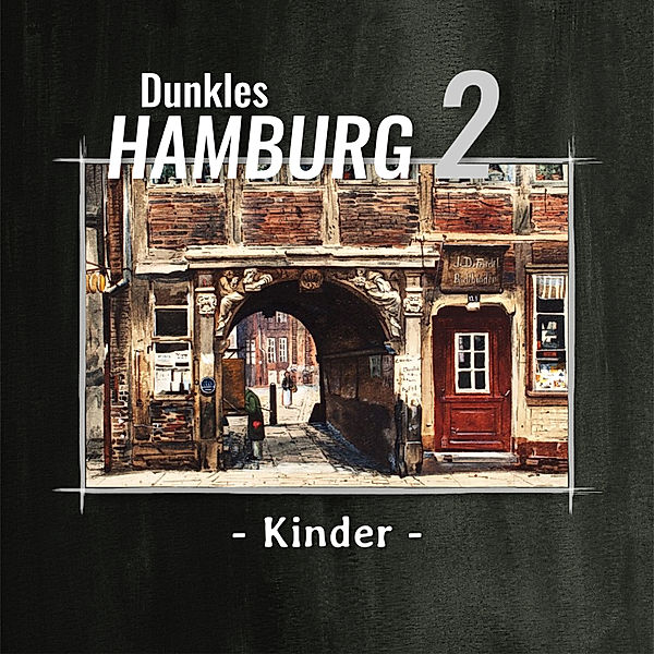 Dunkles Hamburg - 2 - Kinder, Thomas Tippner