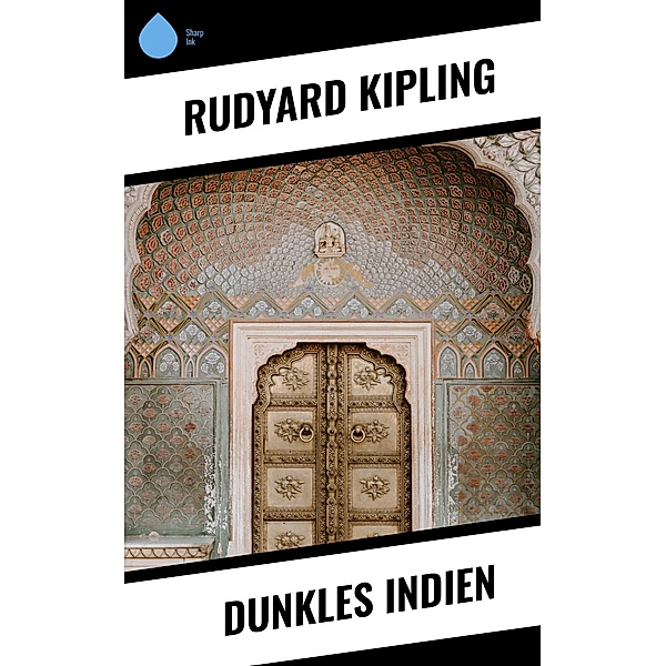 Dunkles Indien, Rudyard Kipling