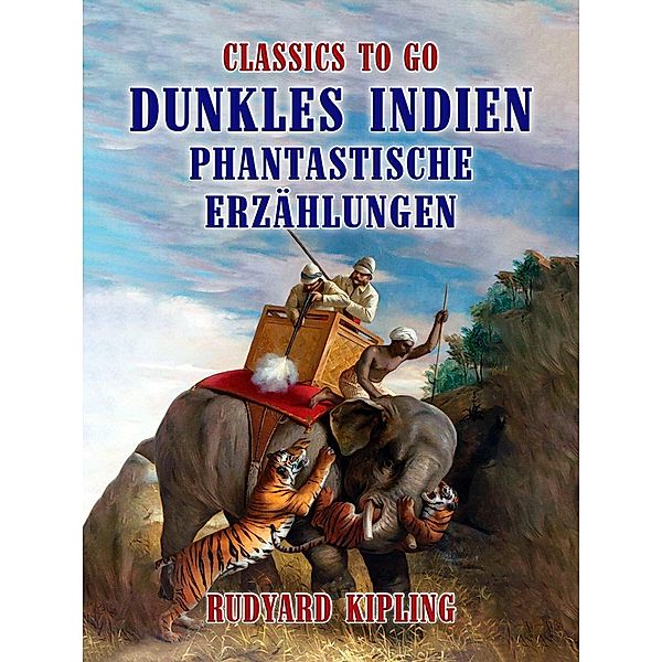 Dunkles Indien Phantastische Erzählungen, Rudyard Kipling