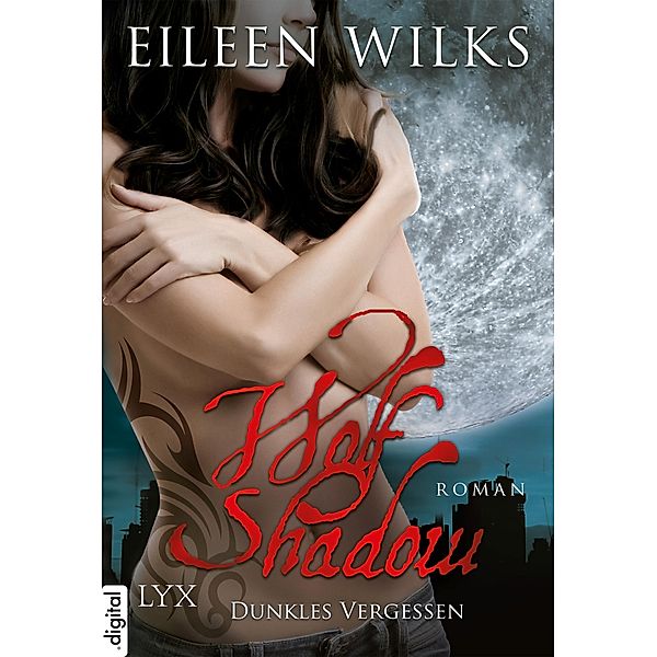 Dunkles Vergessen / Wolf Shadow Bd.10, Eileen Wilks