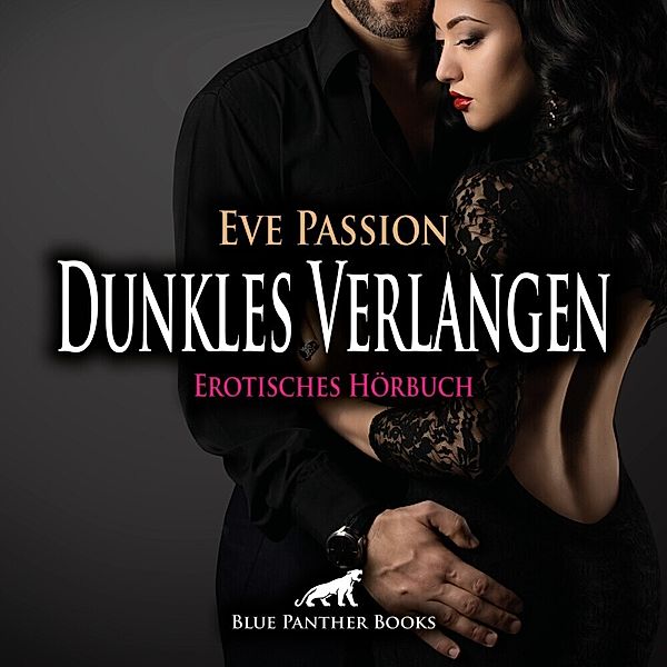 Dunkles Verlangen | Erotische Geschichte Audio CD,Audio-CD, Eve Passion