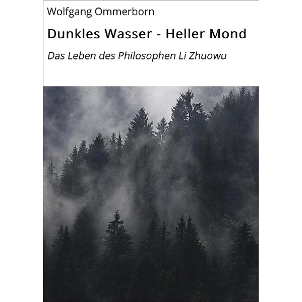 Dunkles Wasser - Heller Mond, Wolfgang Ommerborn
