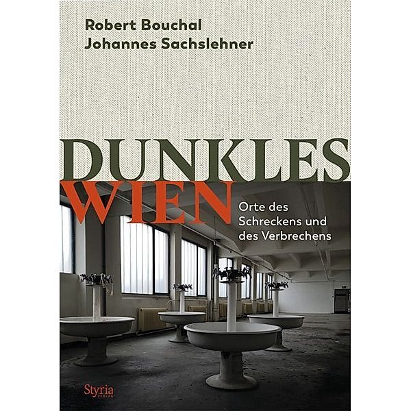 Dunkles Wien, Robert Bouchal, Johannes Sachslehner