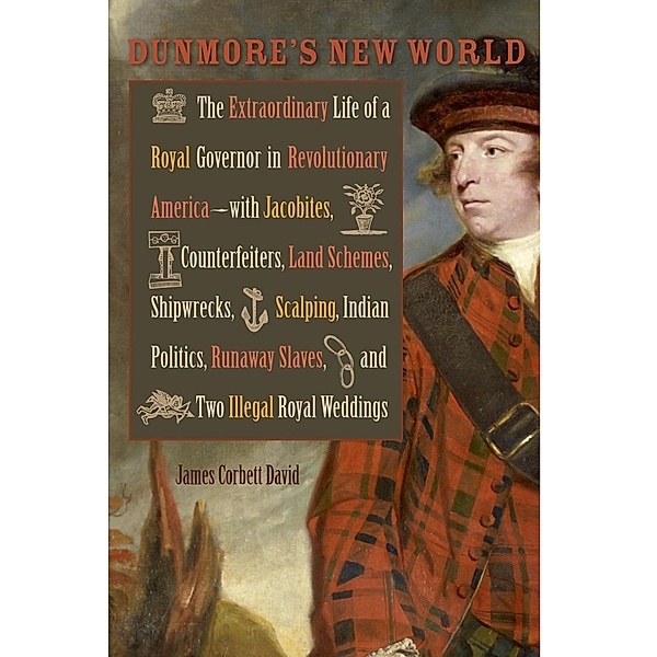 Dunmore's New World / Early American Histories, James Corbett David