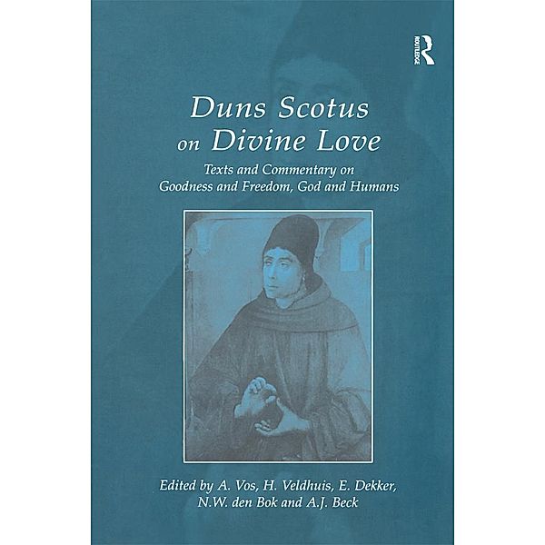 Duns Scotus on Divine Love, A. Vos, H. Veldhuis, N. W. Den Bok