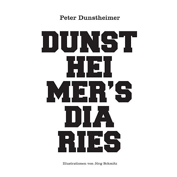 Dunstheimers Diaries, Peter Dunstheimer