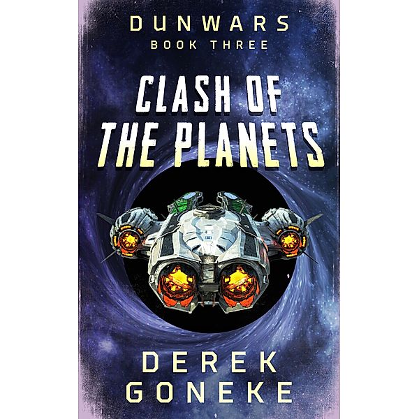 DunWars  Clash of the Planets (3) / 3, Derek Goneke