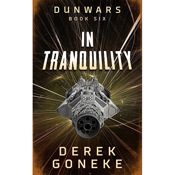 DunWars  : In Tranquility / DUNWARS, Derek Goneke