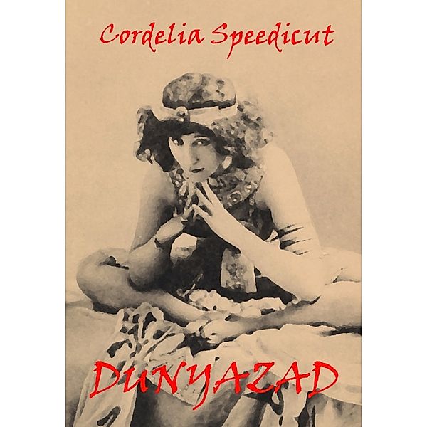 Dunyazad, Cordelia Speedicut