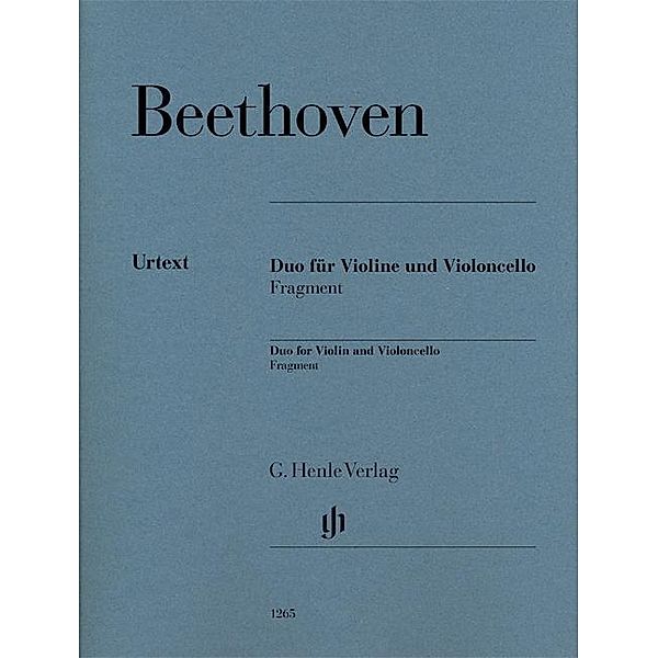 Duo für Violine und Violoncello, Ludwig van - Duo für Violine und Violoncello, Fragment Beethoven, Fragment Ludwig van Beethoven - Duo für Violine und Violoncello