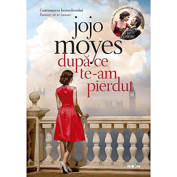 Dupa ce te-am pierdut / Blue Moon, Jojo Moyes