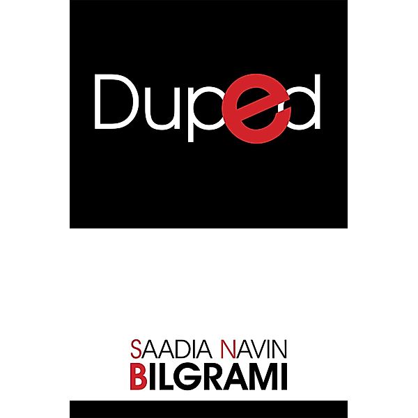 Duped, Saadia Navin Bilgrami