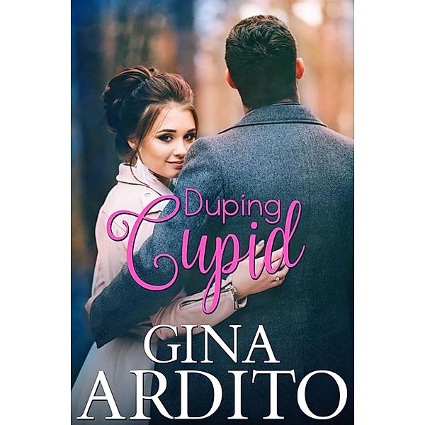 Duping Cupid, Gina Ardito