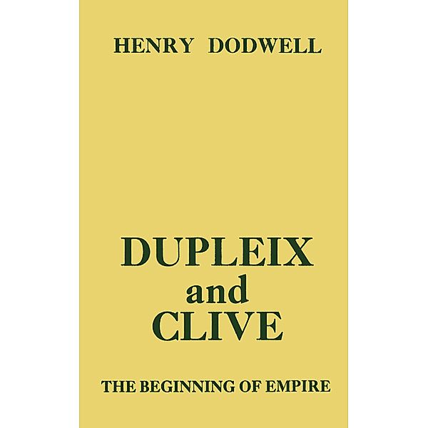 Dupleix and Clive, Henry Dodwell