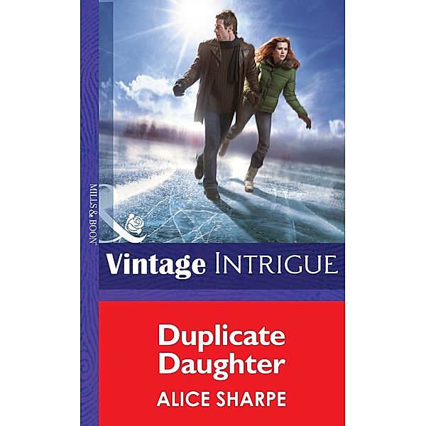 Duplicate Daughter (Mills & Boon Intrigue) (Dead Ringer, Book 2) / Mills & Boon Intrigue, Alice Sharpe