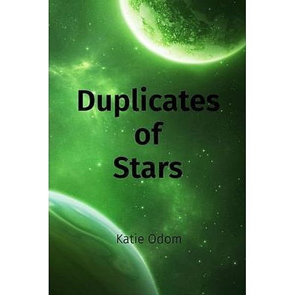 Duplicates of Stars, Katie Odom