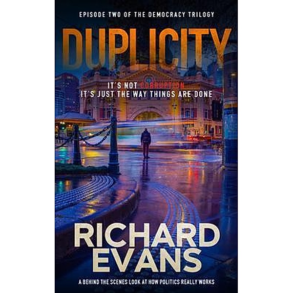 DUPLICITY / Democracy Trilogy Bd.2, Richard Evans