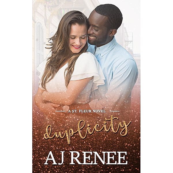 Duplicity (St. Fleur, #3) / St. Fleur, Aj Renee