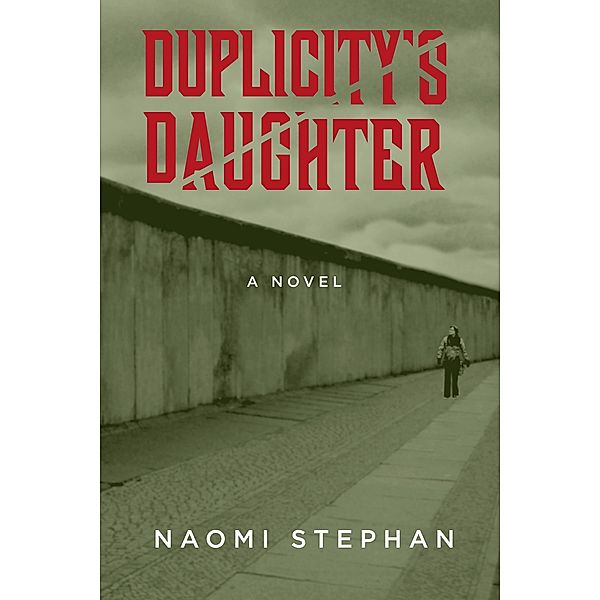 Duplicity's Daughter / Naomi Stephan, Naomi Stephan