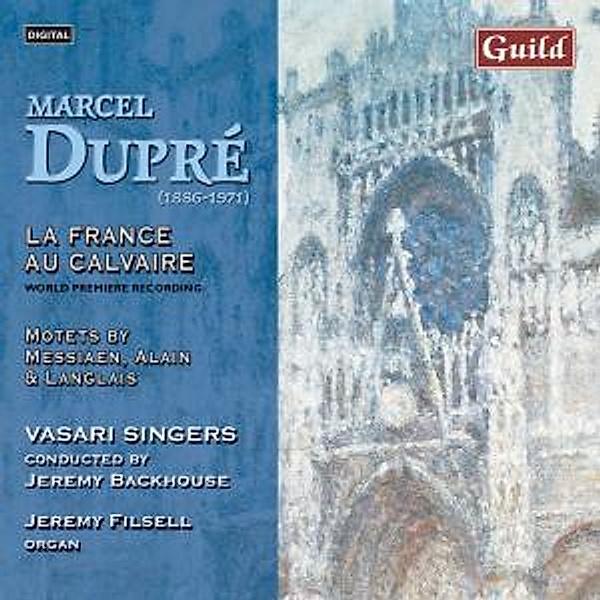 Dupre:La France Au Calvaire, Neeves, Denley, Vasari Singers