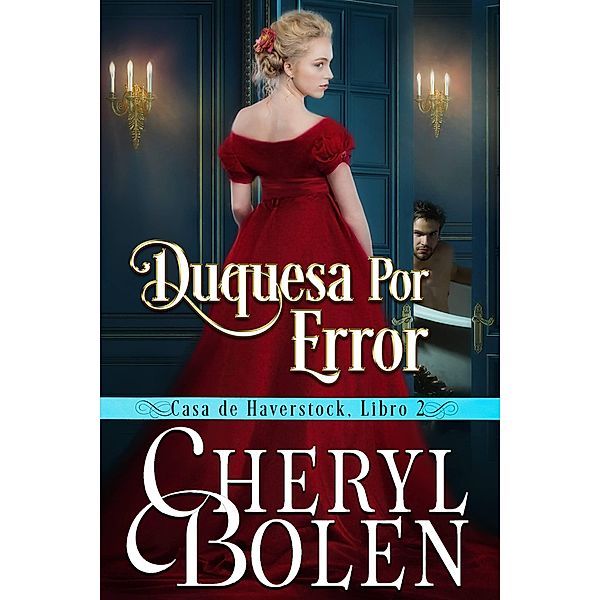 Duquesa por Error, Cheryl Bolen