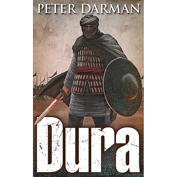 Dura (The Parthian Chronicles, #15) / The Parthian Chronicles, Peter Darman