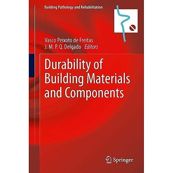 Durability of Building Materials and Components / Building Pathology and Rehabilitation Bd.3