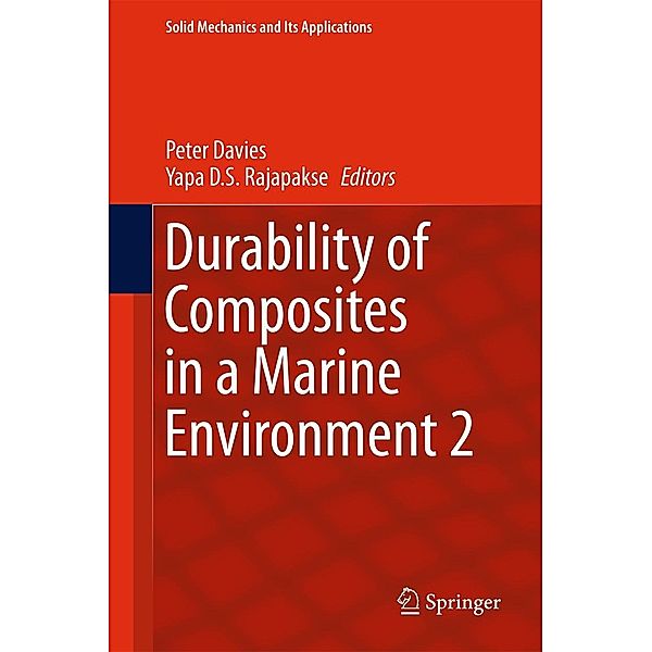 Durability of Composites in a Marine Environment 2 / Solid Mechanics and Its Applications Bd.245